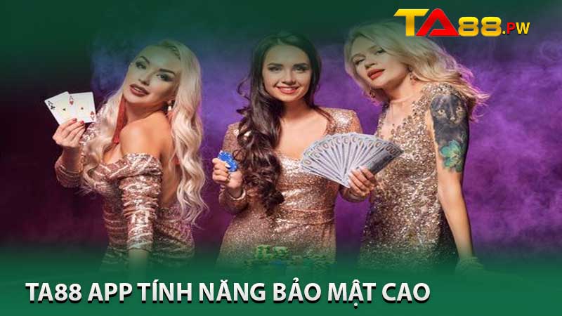 ta88 app tính năng bảo mật cao